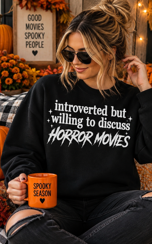 Introverted But Willing to Discuss Horror Movies Graphic