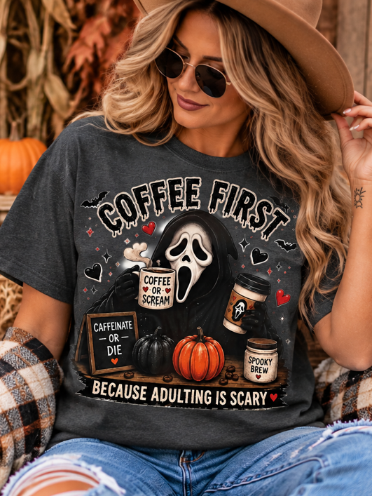 Coffee First Because Adulting Is Scary Graphic Tee