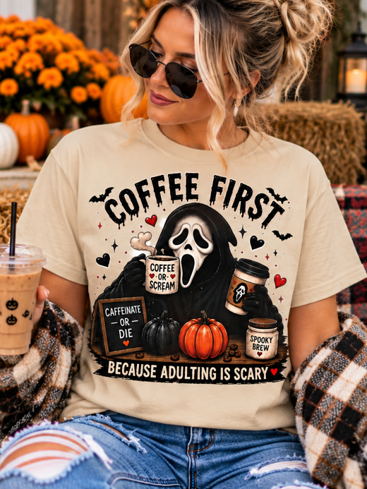 Coffee First Because Adulting Is Scary Graphic Tee