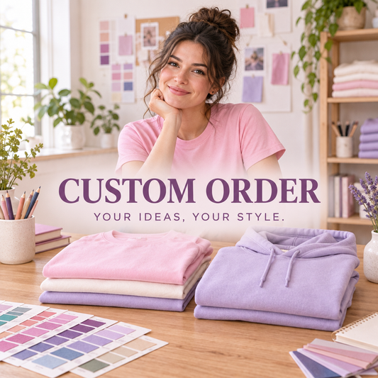 Custom Order, your ideas your style, with a woman wearing a pink tee in a cozy creative studio.